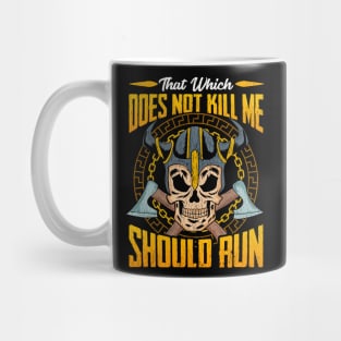 Viking Vikings That Which Does Not Kill Me Should Run Mug